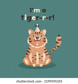 Cute tiger slogan print design. Funny tiger with text I am tiger. Vector illustration for prints, t-shirts, postcards, posters, stickers, packaging, fabric in flat cartoon style.