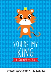 cute tiger you are my king greeting card