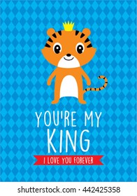 cute tiger you are my king greeting card