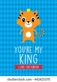 cute tiger you are my king greeting card