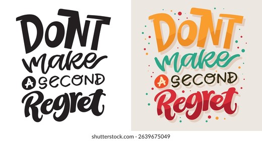 Cute trendy hand drawn doodle lettering quote. Lettering for t-shirt design, mug print, bag print, clothes fashion. 100% hand drawn vector image.