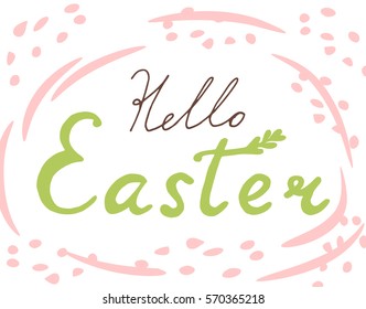 Cute, trendy hand lettering for different decor - Hello Easter. Cute vector card