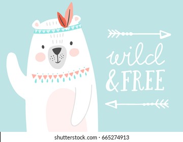 Cute tribal bear vector. Wild and free nursery art or illustration for kids. Native American cartoon character with feathers and arrows and hand drawn lettering. 