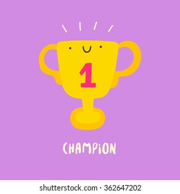Cute Trophy character in cartoon style. Smiley golden cup for winners. You are the Champion cute vector illustration.