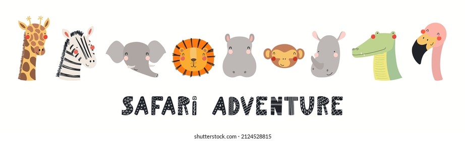 Cute tropical animals faces banner, card, quote Safari adventure, isolated on white. Hand drawn vector illustration. Scandinavian style flat design. Concept kids fashion, textile print, poster, card