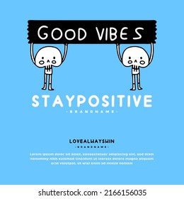Cute two skulls holding banner with good vibes typography, illustration for t-shirt, sticker, poster, or apparel merchandise. With pop art style.
