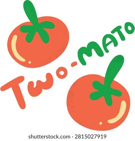 Cute two tomatoes illustration with funny wordplay text 