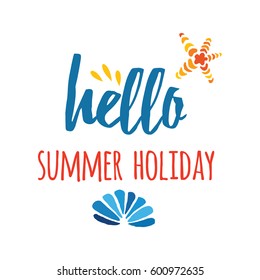 Cute typography banner with inspirational phrase Hello Summer Holiday decorated hand drawn sea shells made in bright colors on white for your design