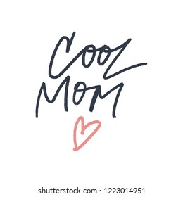 Cute typography Mother's day quote. Hand drawn lettering. Vector illustration.