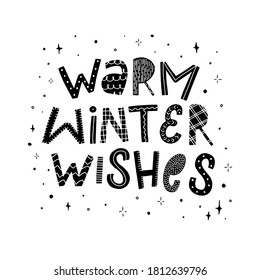 Cute typography quote 'Warm winter wishes' for christmas cards, nursery posters, banners, prints, signs, invitations, etc. EPS 10