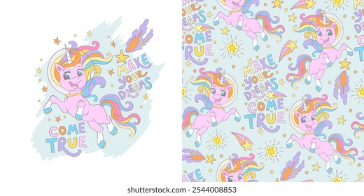 Cute unicorn astronaut and lettering Make your dreams come true. Cartoon character and seamless pattern. Vector illustration. Card and background. For clothes design, print, decoration, linen, dishes