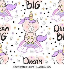 Cute unicorn baby with rainbow, stars and clouds seamless pattern. Dream big hand lettering. Vector Illustration.