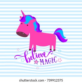 Cute unicorn. Believe in magic typography concept. Striped background. Baby pony for fairy animal design. Vector illustration