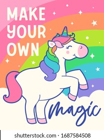 Cute unicorn cartoon and rainbow background with quotes "Make your own magic" for greeting card design. Motivational quotes with typography design.