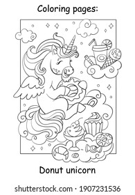 Cute unicorn eats donuts and other sweets. Coloring book page for children. Vector cartoon illustration isolated on white background. For coloring book, preschool education, print, game, decor.