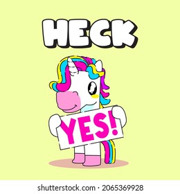 Cute unicorn quote vector illustration, heck yes unicorn
