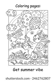 Cute unicorn running with balloons. Summer vibe lettering. Coloring book page for children. Vector cartoon illustration isolated on white background. For education, print, game, decor, puzzle, design