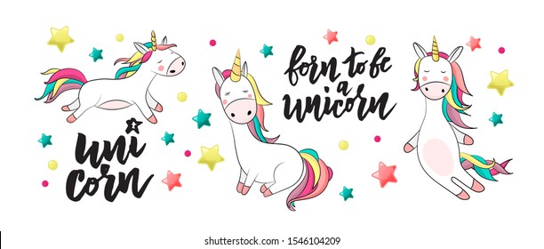 Cute unicorns magic design with hand lettering quotes. Vector illustration for card, poster, t-shirt, invitation, banner template.