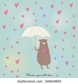 Cute valentine card with funny bear under umbrella. Shower you with love.