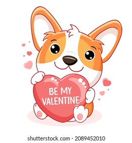 Cute Valentine card in kawaii style. Lovely little corgi puppy with red heart. Inscription Be my Valentine. Can be used for t-shirt print, stickers, greeting card design. Vector illustration EPS8