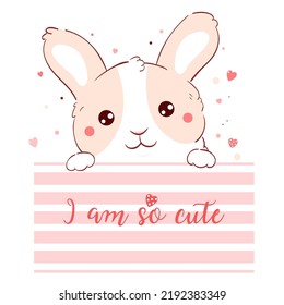 Cute Valentine card in kawaii style. Lovely bunny with pink hearts. Inscription I am so cute. Can be used for t-shirt print, stickers, greeting card design. Vector illustration EPS8