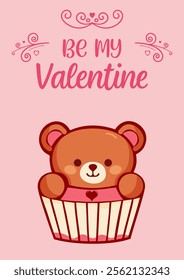 Cute Valentine s Day card with teddy bear inside cupcake, with decorative swirls and lettering Be My Valentine on pastel pink background. Love theme template, poster.