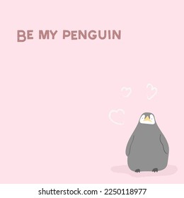 Cute Valentine's card with kawaii chubby penguin, be my valentine, February 14th, pink background, romantic illustration