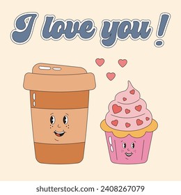 Cute Valentines day card with paper glass, cup of coffee and muffin in love in groovy retro style. I love you, romantic concept, perfect couple, love match. Hippie retro vintage food, sweets.