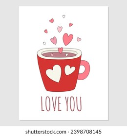 Bonita tarjeta de felicitación de San Valentín. Texto, letras te aman. Copa roja con bebida aromática con corazones sobre fondo blanco. Ilustración vectorial dibujada por mano