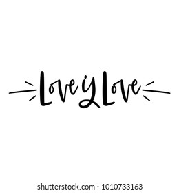 Cute Valentine's day lettering composition. Lovely and simple design.
