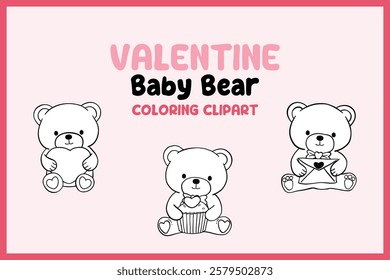 A cute Valentine-themed baby bear coloring clipart set featuring teddy bears holding hearts, cupcakes, and love letters in outline style