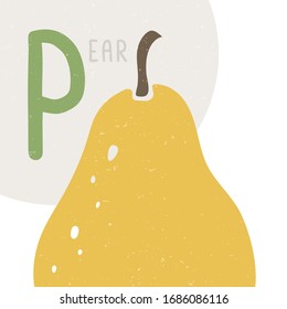 Cute vector alphabet card for play and education. Letter "P" is for Pear. Ripe croped yellow pear. Handwritten text. Vector shabby hand drawn illustration