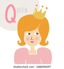 Cute vector alphabet card for play and education. Letter "Q" is for Queen. Croped princess in a crown. Handwritten text. Vector shabby hand drawn illustration