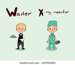 Cute vector alphabet Profession. Letter W - waiter. Letter X - X-ray inspector