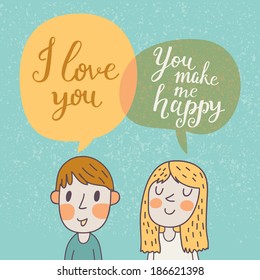 Cute vector card with boy and girl in love. Romantic background with i love you lettering. You make me happy! Wedding invitation design. Happy valentines day with bubble conversation objects.