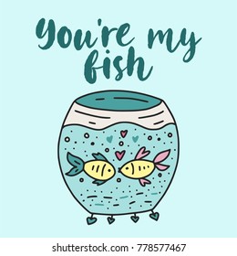 Cute vector card. Cartoon illustration of cute fishes in the aquarium and lettering message.