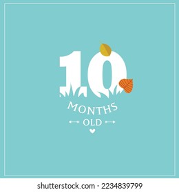 Cute vector card "I'm 10 months old". Blue postcard for a photo of a child. First year of life. birthday