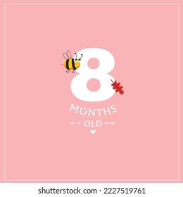 Cute vector card "I'm 8 months old". Pink postcard for a photo of a child. First year of life. birthday