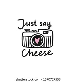 Cute vector card with photo camera and lettering - Just say cheese. Hand drawn illustration with retro photo camera. 