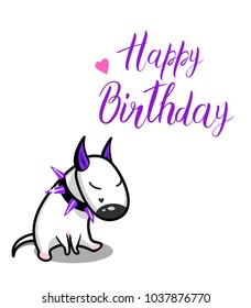 Cute vector cartoon dog. White Bull Terrier and Happy Birthday lettering