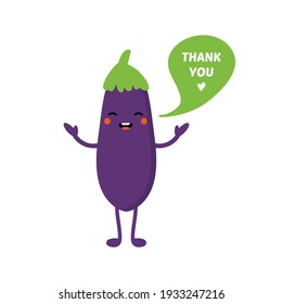 Cute vector cartoon style eggplant, aubergine character with speech bubble, saying thank you, showing appreciation.
