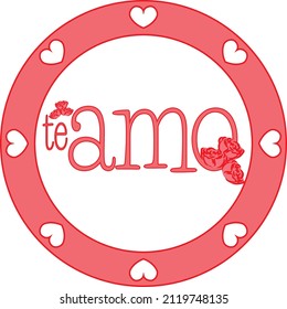 Cute vector design that spells "I love you" in Spanish in a circle frame with hearts and decorative roses.