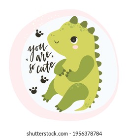 cute vector dinosaur. you are such a cute dino. adorable dino