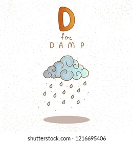 Cute vector hand drawn autumn alphabet. Letter D - Damp. Vector illustration for teachers, schools, magazines, children's books.