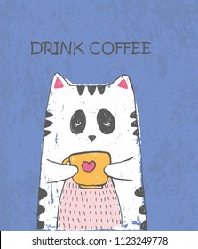 Cute vector hand drawn illustration with sketch cat with cup of tea. Purple background with lettering Drink coffee. Picture drawn with colored crayons and pen.