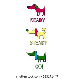 a cute vector hand drawn sign with colored dogs and ready steady go text