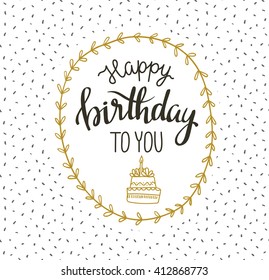 Cute vector happy birthday to you card with cake and wreath. Vector illustration. Greeting card with stylish lettering phrase.
