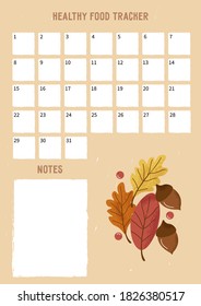 Cute Vector Healthy Food Tracker With Month Grid And Place For Notes And Autumn Leaves, Berries And Nuts. Nice Vector Flat Illustration In Cartoon Style. Healthy Food Planner. Autumn Food Tracker.