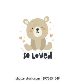 cute vector illustration of adorable teddy bear and hand lettering so loved text