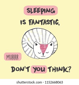 Cute Vector illustration with anime kawaii sleeping cat. With lettering sleeping is fantastic, don't you think. Fashion print for pajamas or t shirt. Good night
